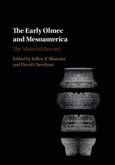 The Early Olmec and Mesoamerica : The Material Record