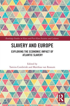 Slavery and Europe : Exploring the Economic Impact of Atlantic Slavery