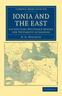 Ionia and the East : Six Lectures Delivered before the University of London