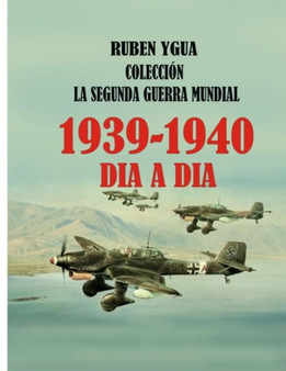 La Segunda Guerra Mundial : 1939- 1940 : 4