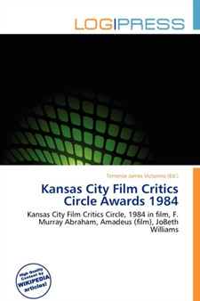 Kansas City Film Critics Circle Awards 1984 by Terrence James Victorino - Paperback