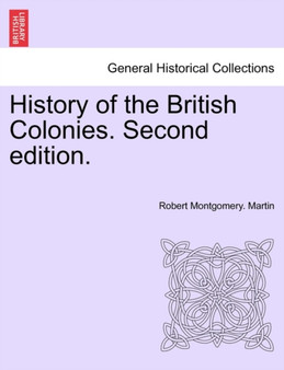 History of the British Colonies. Second edition.