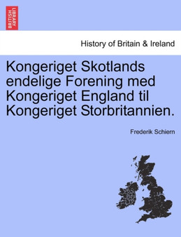 Kongeriget Skotlands Endelige Forening Med Kongeriget England Til Kongeriget Storbritannien.