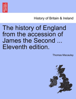 The history of England from the accession of James the Second ... Vol. I, Twelfth edition.