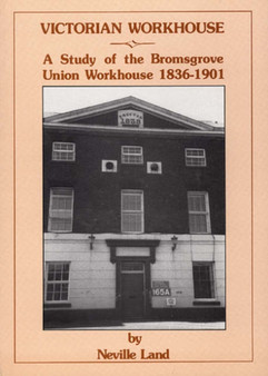 Victorian Workhouse : History of the Bromsgrove Workhouse