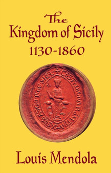 The Kingdom of Sicily 1130-1860