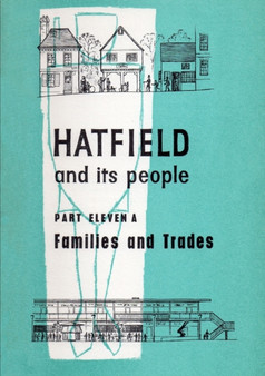 Hatfield and its People : Families and Trades Part 11a