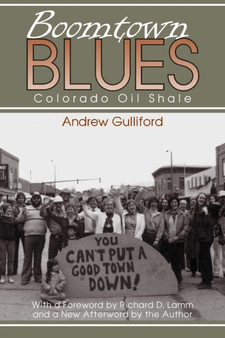 Boomtown Blues : Colorado Oil Shale