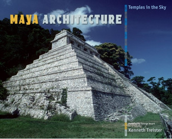 Maya Architecture : Temples in the Sky