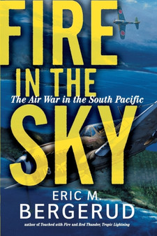 Fire In The Sky : The Air War In The South Pacific