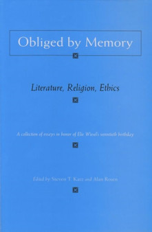 Obliged By Memory : Literature, Religion, Ethics