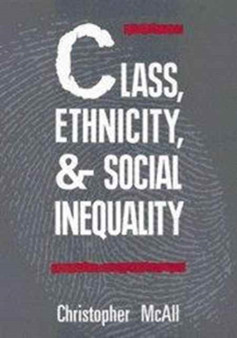 Class, Ethnicity, and Social Inequality : Volume 6