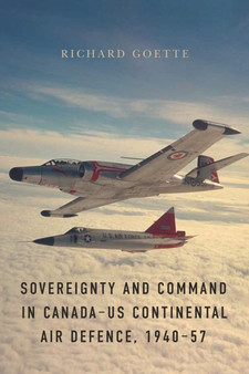Sovereignty and Command in Canada???US Continental Air Defence, 1940???57
