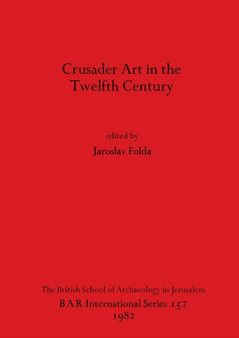 Crusader Art in the Twelfth Century