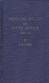 Imperial Policy and South Africa, 1902-10