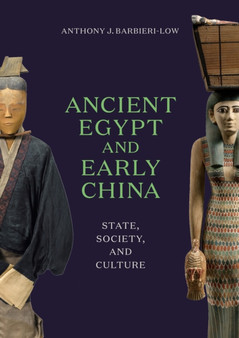 Ancient Egypt and Early China : State, Society, and Culture
