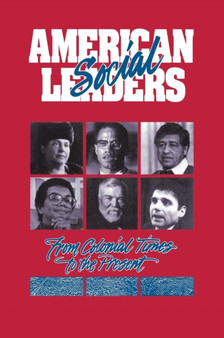 American Social Leaders : From Colonial Times to the Present