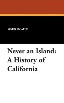 Never an Island : A History of California