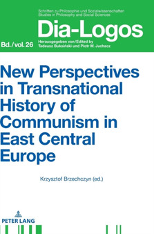 New Perspectives in Transnational History of Communism in East Central Europe : 26