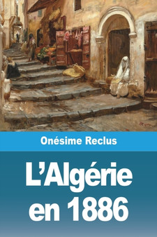 L'Algerie en 1886