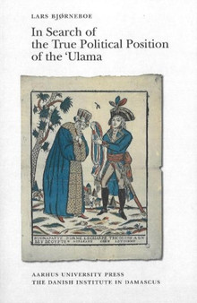 In Search of the True Political Position of the 'Ulama : An Analysis of the Aims & Perspectives of the Chronicles of Abd al-Rahman al-Jabarti (1753-1825)