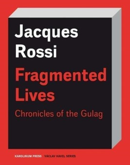 Fragmented Lives : Chronicles of the Gulag