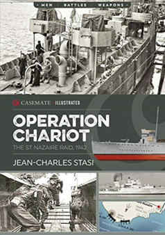Operation Chariot : The St Nazaire Raid, 1942