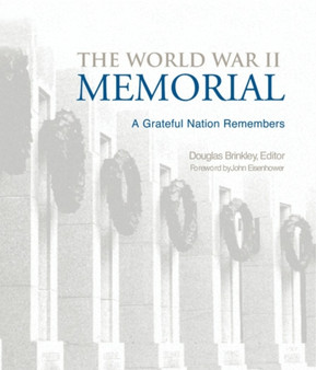 The World War II Memorial : A Grateful Nation Remembers