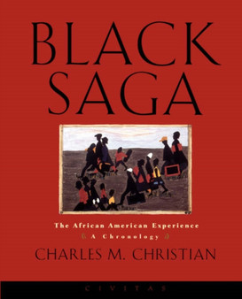 Black Saga : The African American Experience: A Chronology
