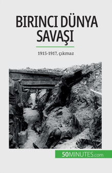 Birinci Dunya Savaşı (Cilt 2) : 1915-1917, cıkmaz