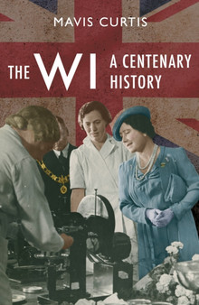 The WI : A Centenary History