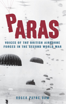 Paras : Voices of the British Airborne Forces in the Second World War