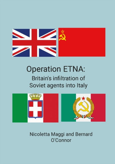 Operation ETNA : Britain's infiltration of Soviet agents into Italy