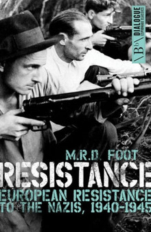 Resistance : European Resistance to the Nazis 1945