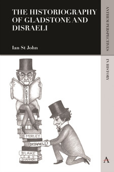 The Historiography of Gladstone and Disraeli : 1