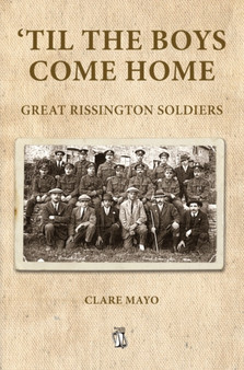 'Til the Boys Come Home : Great Rissington Soldiers