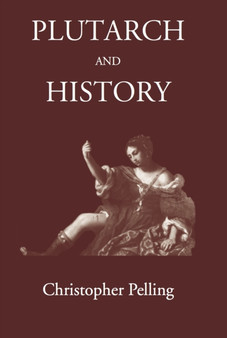 Plutarch and History : Eighteen Studies