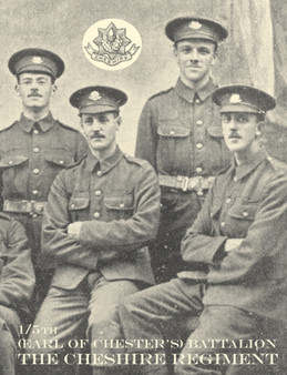 War Record of the 1/5th (Earl of Chester's) Battalion, the Cheshire Regiment, August 1914 - June 1919