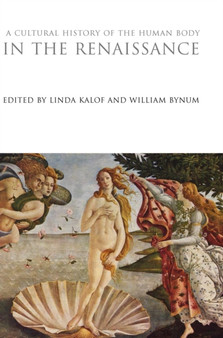 A Cultural History of the Human Body in the Renaissance
