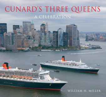 Cunard's Three Queens : A Celebration