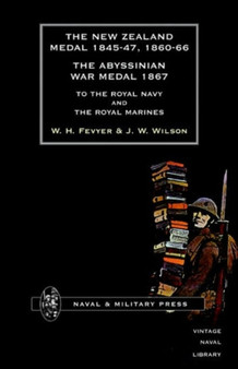 New Zealand Medal 1845-47, 1860-66 - The Abyssinian War Medal 1867 : To the Royal Navy and the Royal Marines New Zealand Medal 1845-47, 1860-66 - The Abyssinian War Medal 1867 : To the Royal Navy and the Royal Marines
