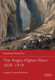 The Anglo-Afghan Wars 1839-1919