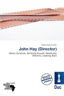 John Hay (Director) by Jordan Naoum - Paperback