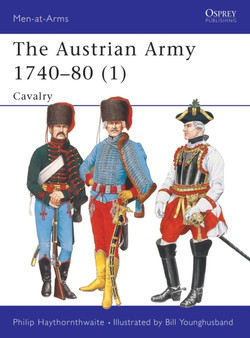 The Austrian Army 1740-80 (1) : Cavalry