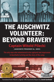 The Auschwitz Volunteer : Beyond Bravery