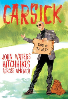 Carsick by John Waters - Hardback