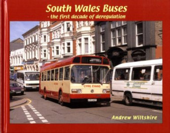 South Wales Buses : The First Decade of Deregulation