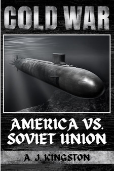 Cold War : America vs. Soviet Union