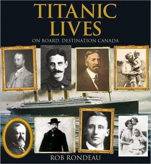 Titanic Lives : On Board, Destination Canada