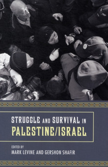 Struggle and Survival in Palestine/Israel
